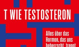 Die richtige Lektüre für den Mann und Vater: T wie Testosteron